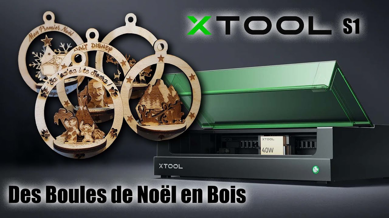 XTool S1 - Laser 40w diode - Fabrication de Boules de Noël en Bois
