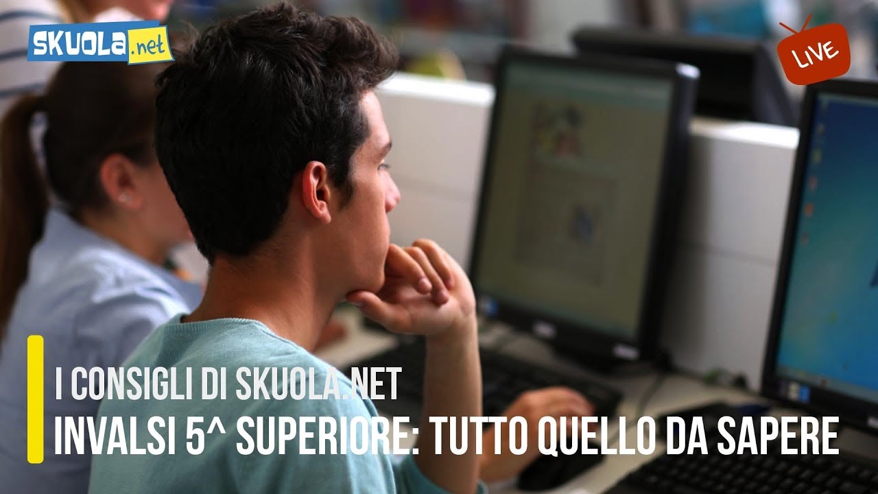 Prove INVALSI 5^ superiore: tutto quello da sapere