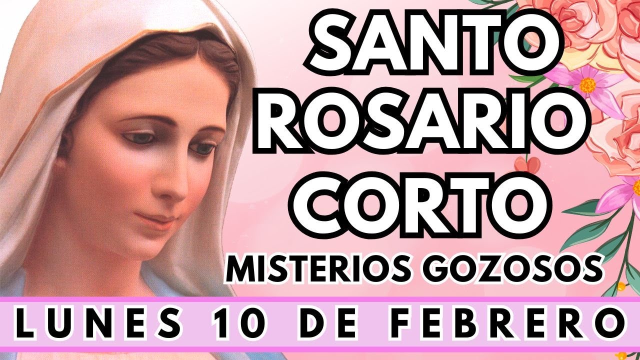 SANTO ROSARIO CORTO de Hoy Lunes 10 de Febrero 2025 🌟 Misterios Gozosos 🌟 Rosario corto de hoy🙏🏼