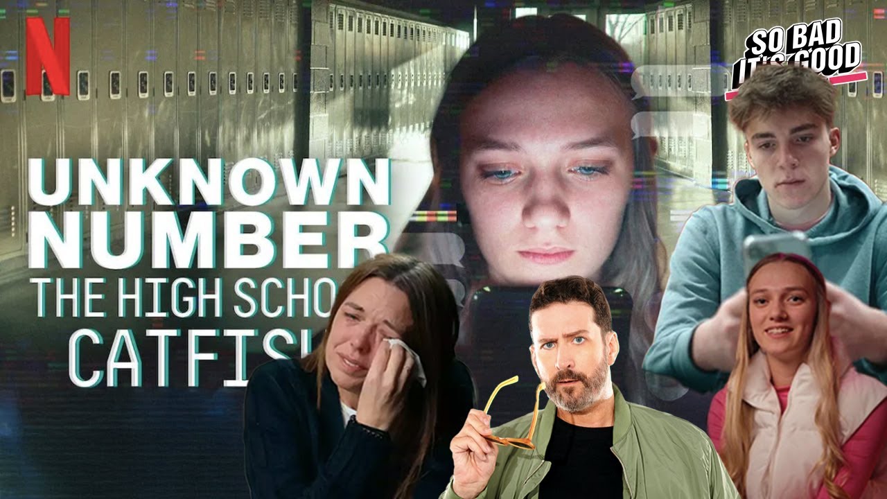 Deep Dive on Netflix's Unknown Number: The High School Catfish! - So Bad It's Good with Ryan Bailey