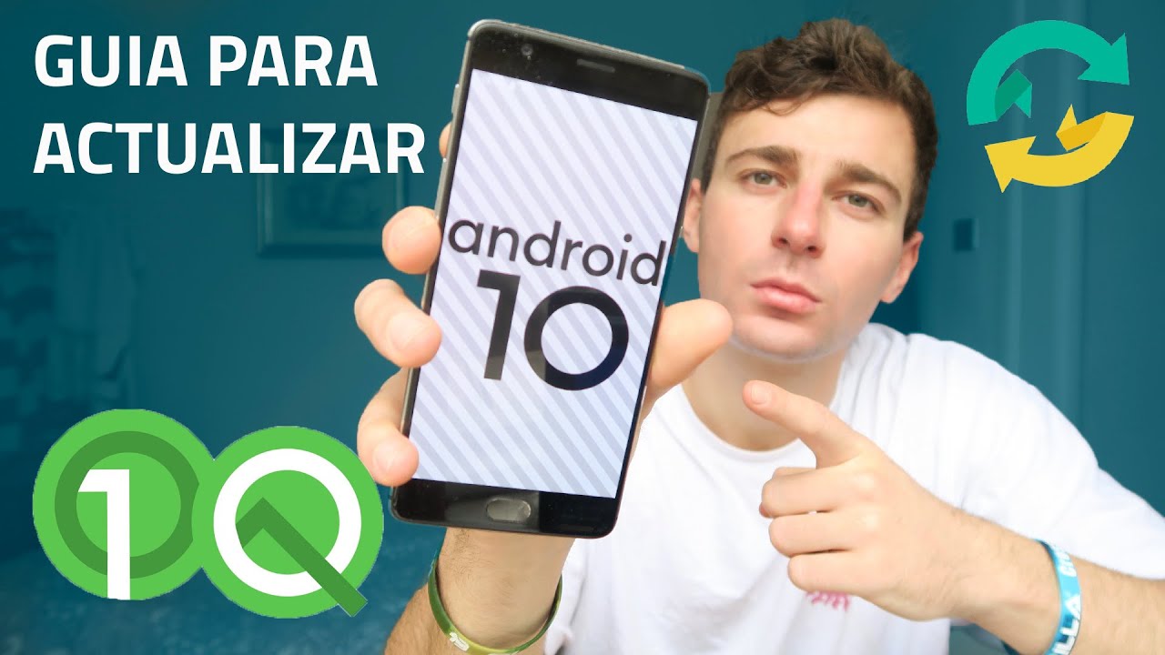 C&oacute;mo ACTUALIZAR A ANDROID 10 CUALQUIER M&Oacute;VIL | GUIA 2020