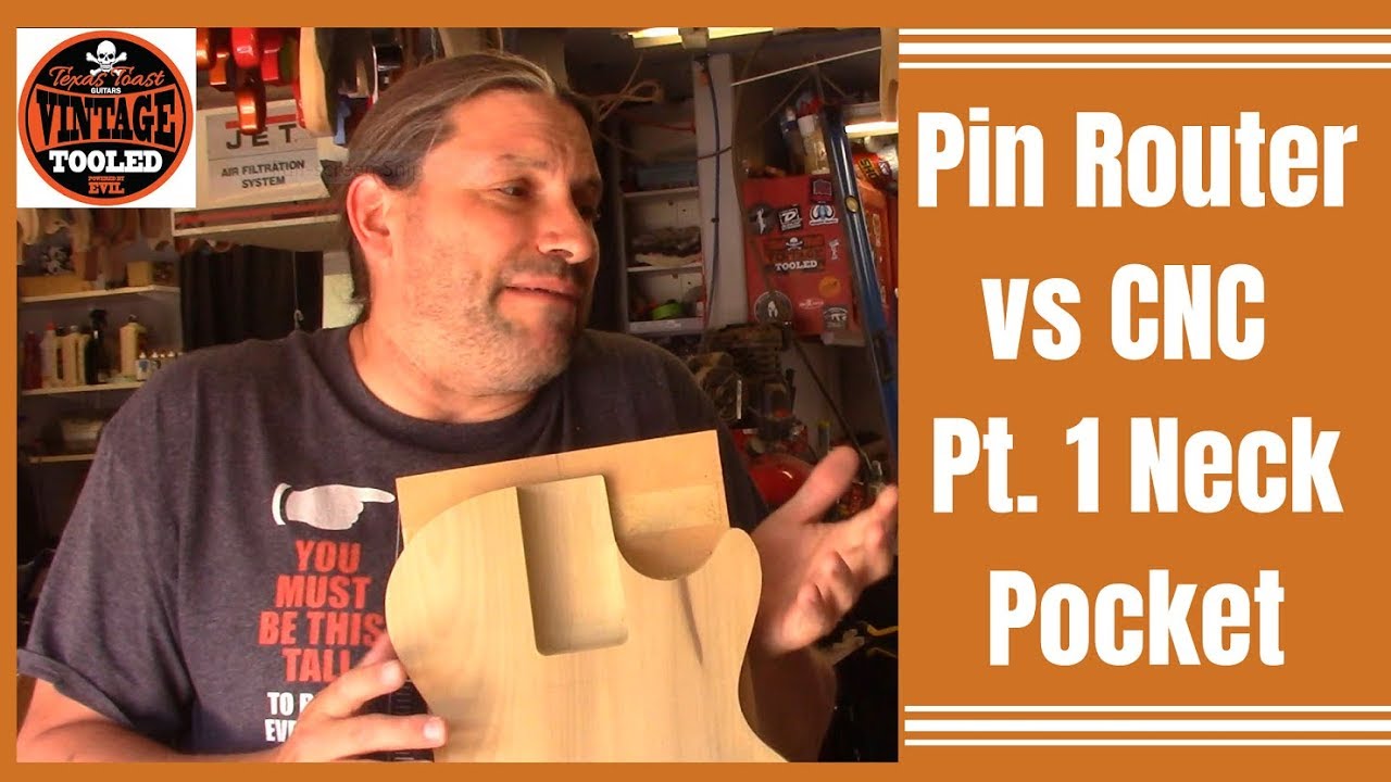 Old School Pin Router vs CNC... Pt. 1 Neck Pocket