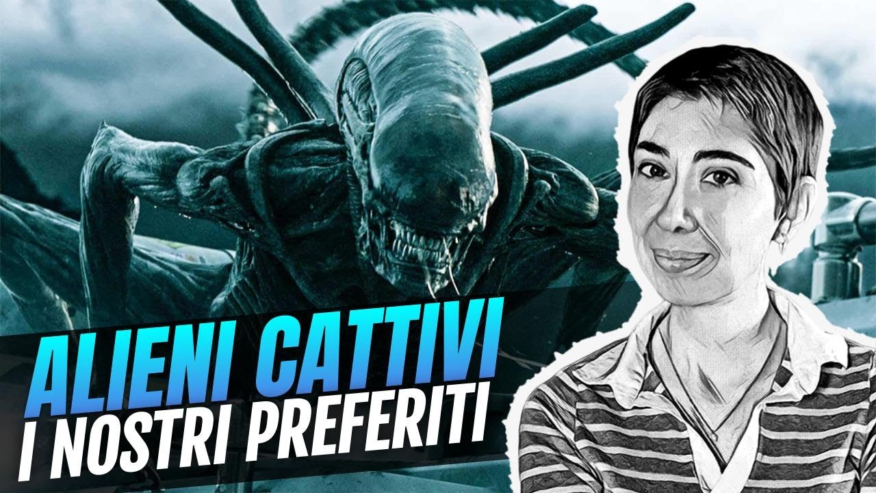 Alieni cattivi - I nostri preferiti tra cinema e serie tv | Destinazione Sci-fi #04