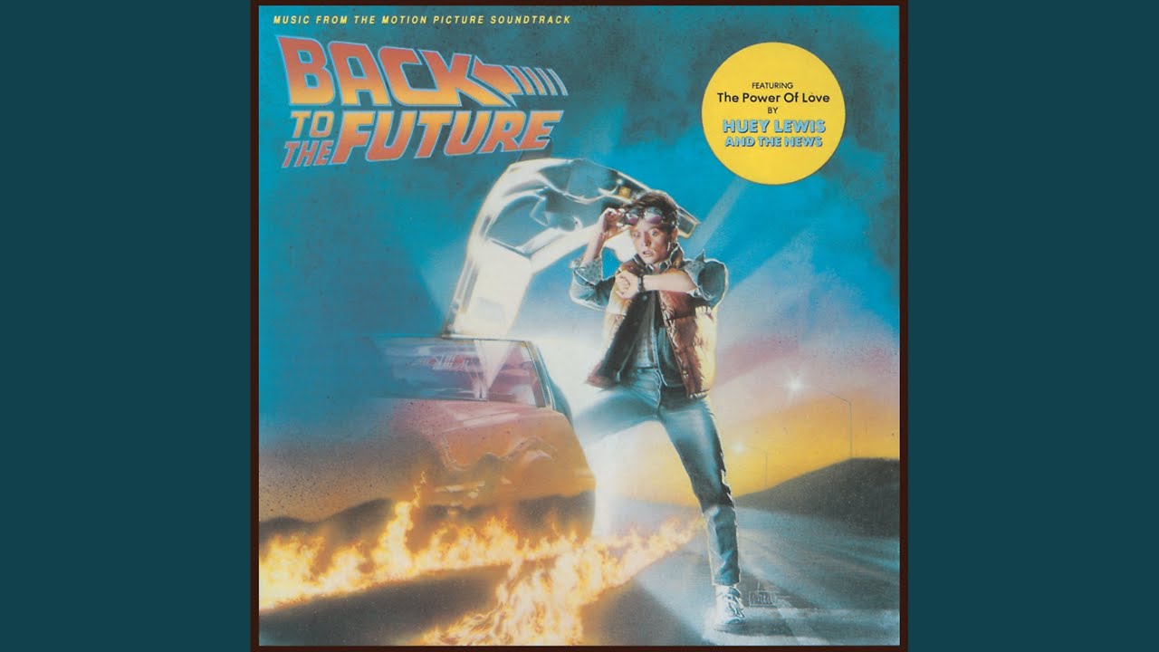 The Power Of Love (From “Back To The Future” Soundtrack)