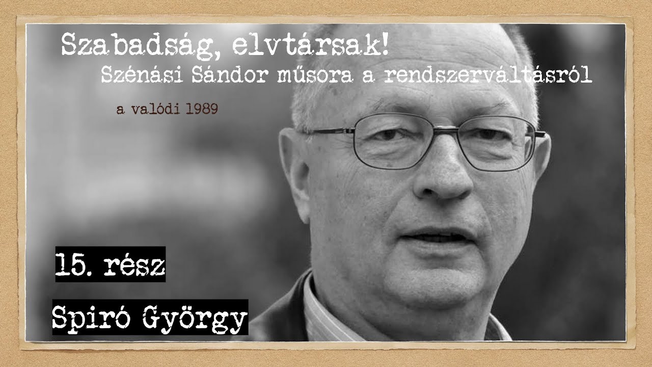 30 éves a rendszerváltás #15: Spiró György