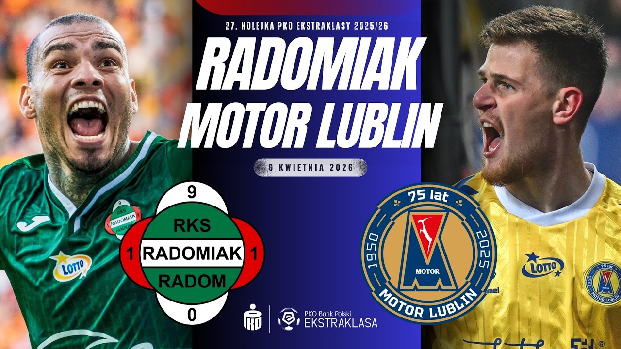 RADOMIAK RADOM 1-1 MOTOR LUBLIN | 27. KOLEJKA EKSTRAKLASY 2025/26 | RELACJA NA ŻYWO KOMENTARZ