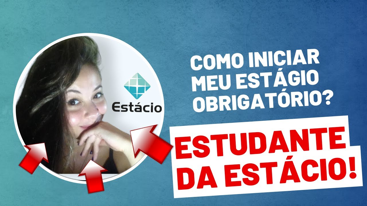 Como iniciar o estágio obrigatório | ESTÁCIO | Teacher Karoline Goes