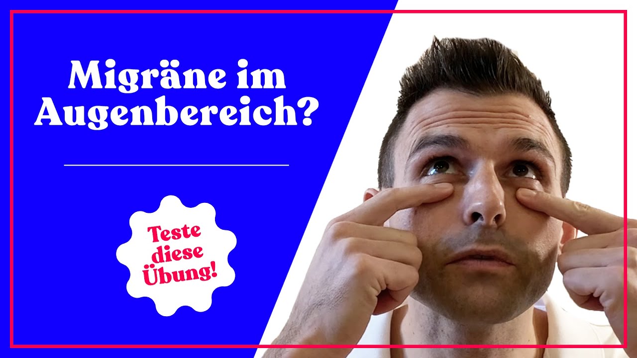 Augenschmerzen und Migräne selbst behandeln (eine Übung)