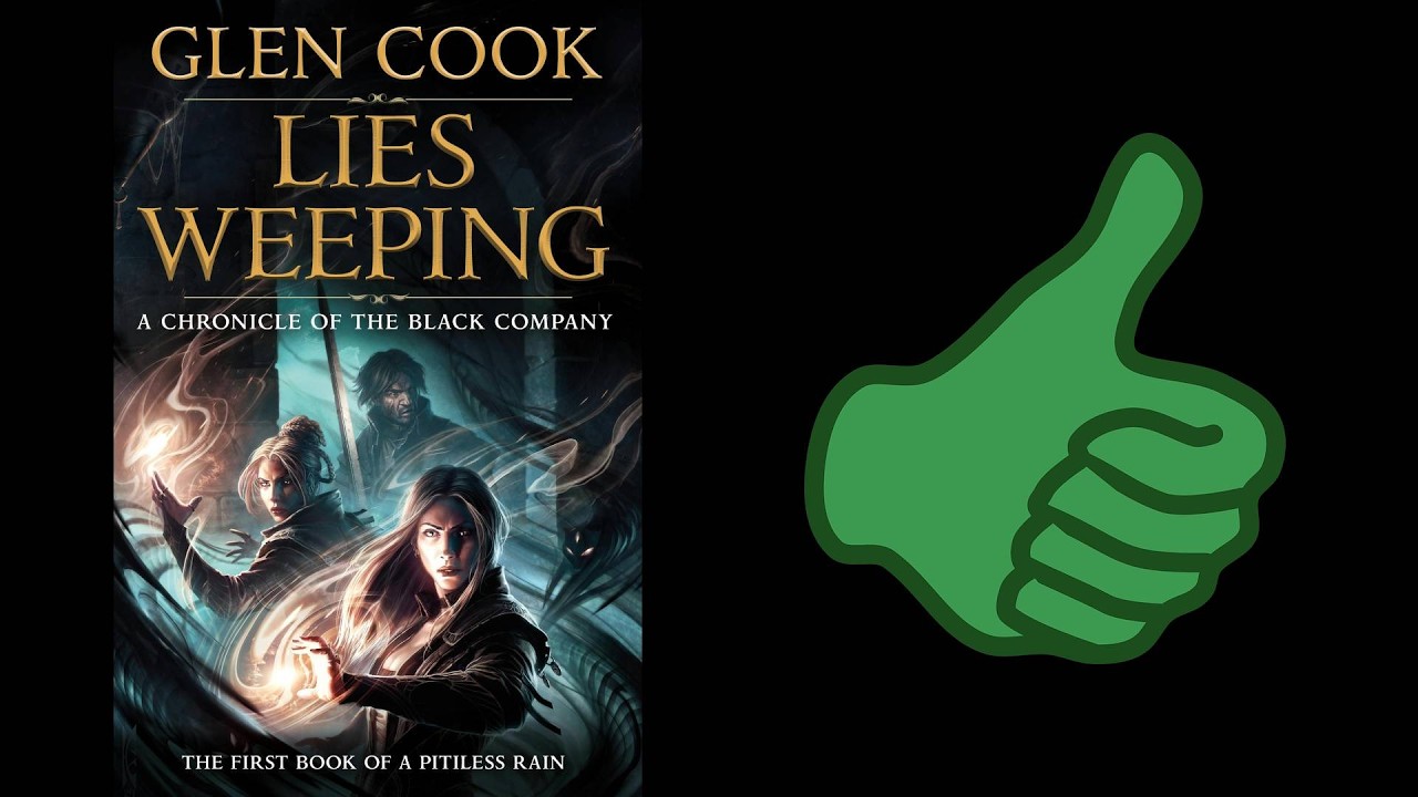Lies Weeping by Glen Cook -- The Black Company Is Back Like It Never Left