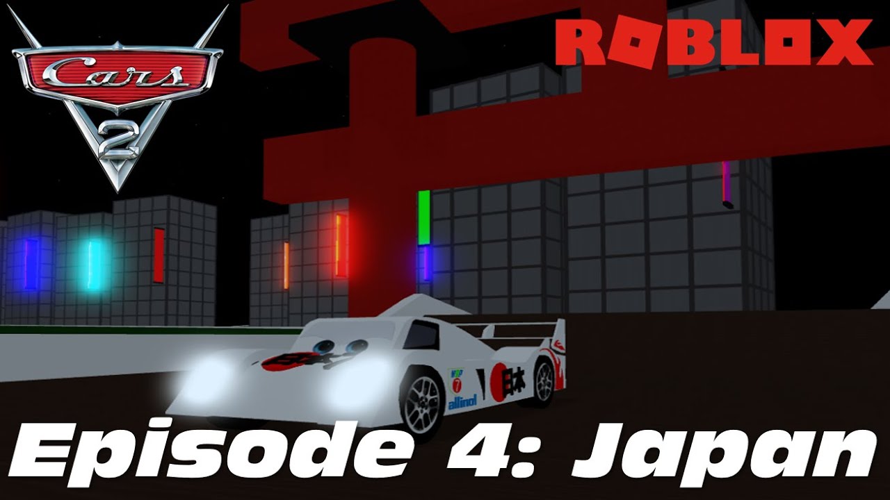 Japan | The Best Cars Game in ROBLOX | Episode 4 (Disney/Pixar Cars 2) World Grand Prix Racing 2011