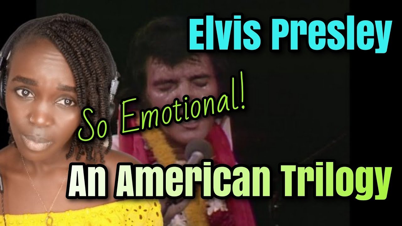 *Emotional* AFRICAN GIRL FIRST TIME HEARING Elvis Presley - An American Trilogy | REACTION