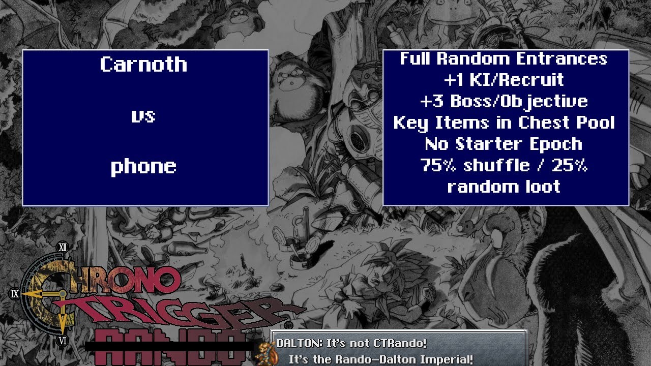 Chrono Trigger Rando Dalton Imperial Race Carnoth v phone (Commentated) Entrance Rando Chronosanity