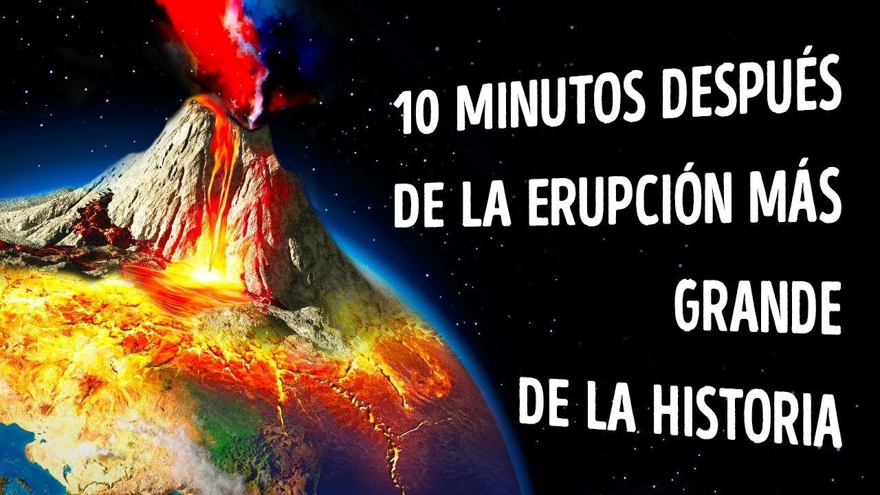 Mira lo que sucedió 10 minutos después de la erupción más grande de la historia