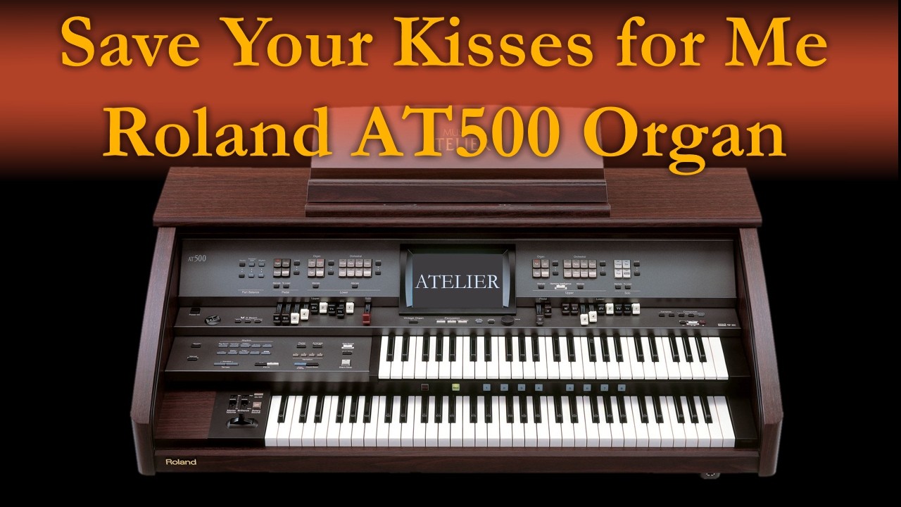 Save Your Kisses for Me - Roland AT500 organ - In memory of Martin Lee