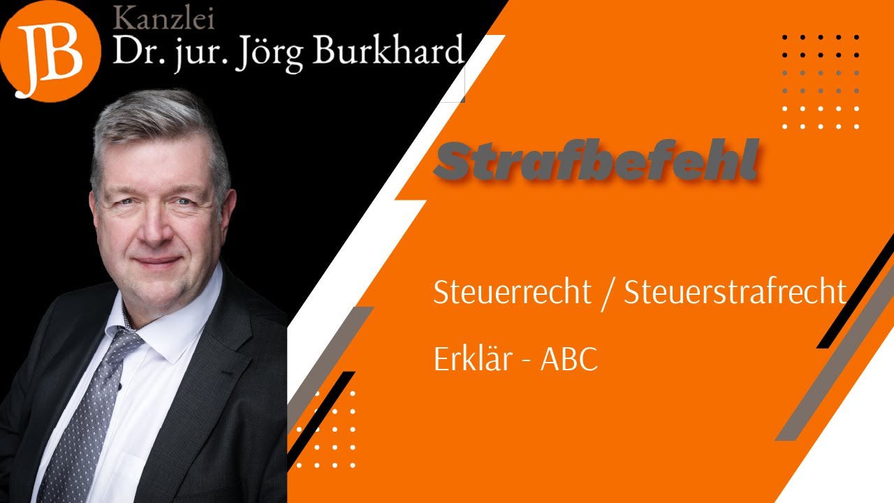 Strafbefehl - RA Dr. jur. J&ouml;rg Burkhard