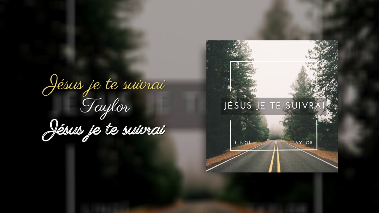 Jésus je te suivrai - Taylor