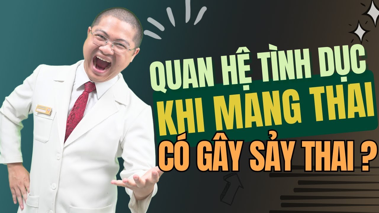 Quan Hệ Khi Mang Thai Xuất Vào Trong Có Ảnh Hưởng Gì Không