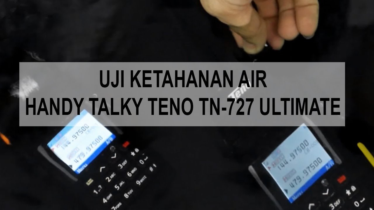 UJI KETAHANAN AIR | Handy Talky TENO TN-727 Ultimate