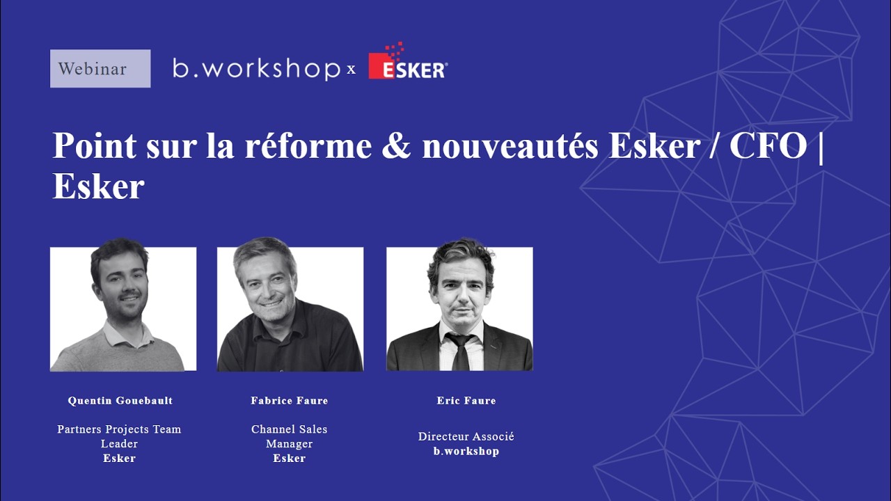 Point sur la réforme & nouveautés Esker / CFO | Esker