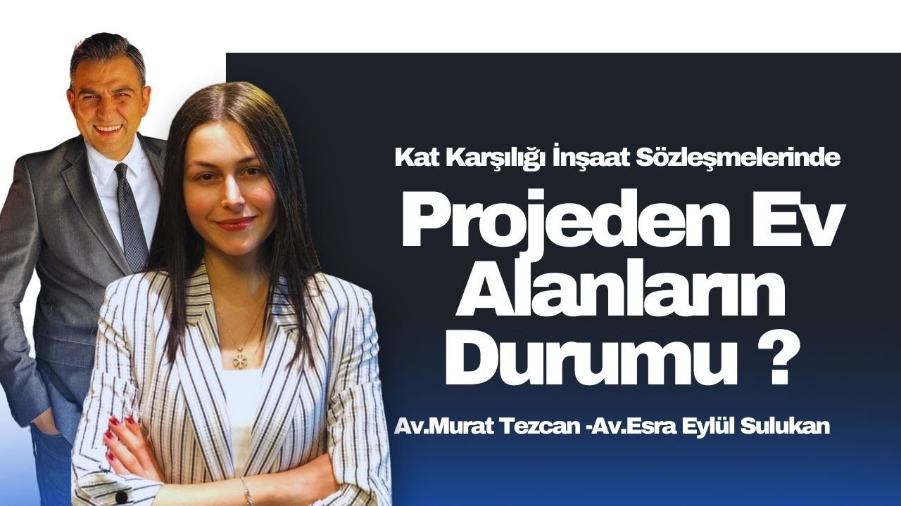 Kat Karşılığı İnşaat Sözleşmelerinde Üçüncü Kişilerin Hukuki Durumu | Av.Esra Eylül Sulukan