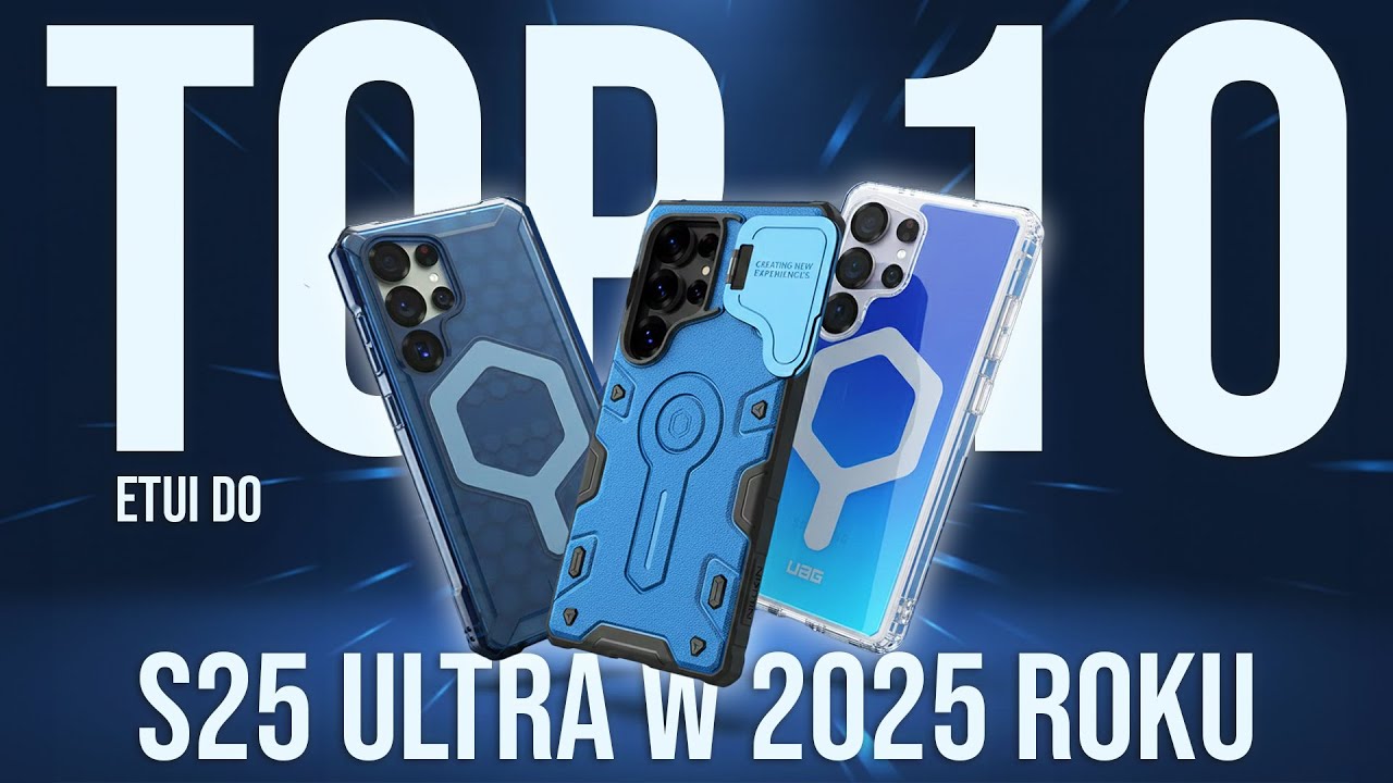 Najciekawsze etui do Galaxy S25 Ultra, jakie możesz kupić w 2025 roku!