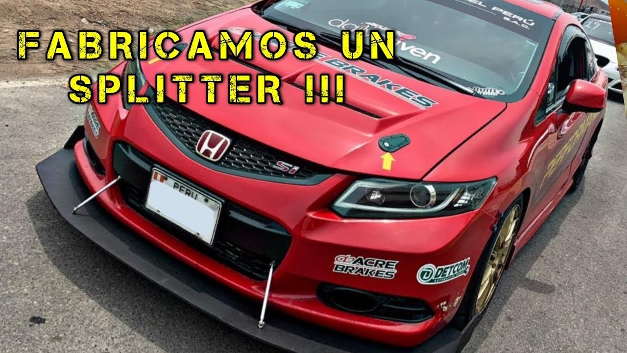 Fabricando un Splitter Delantero para el HONDA Civic Si / DIY Front Splitter Race Car