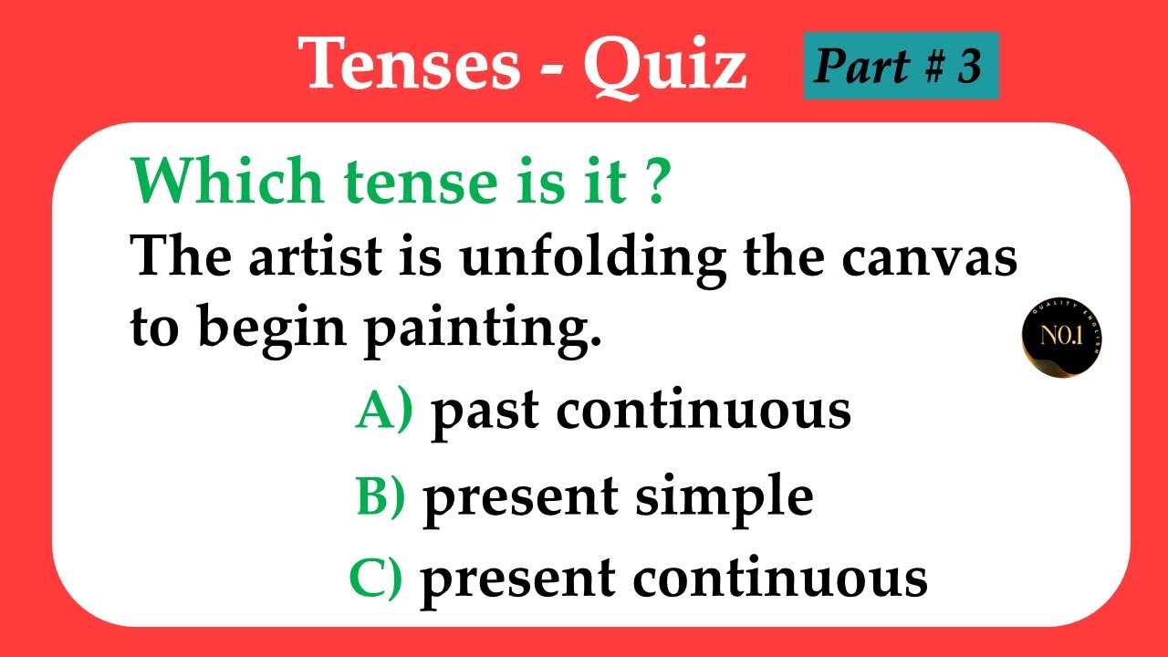 Tenses Quiz | Identify the Tenses Quiz 3 | English Grammar | All 12 Tenses | No.1 Quality English