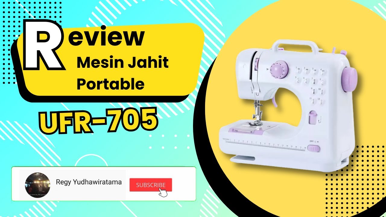 Review Mesin Jahit Portable UFR-705