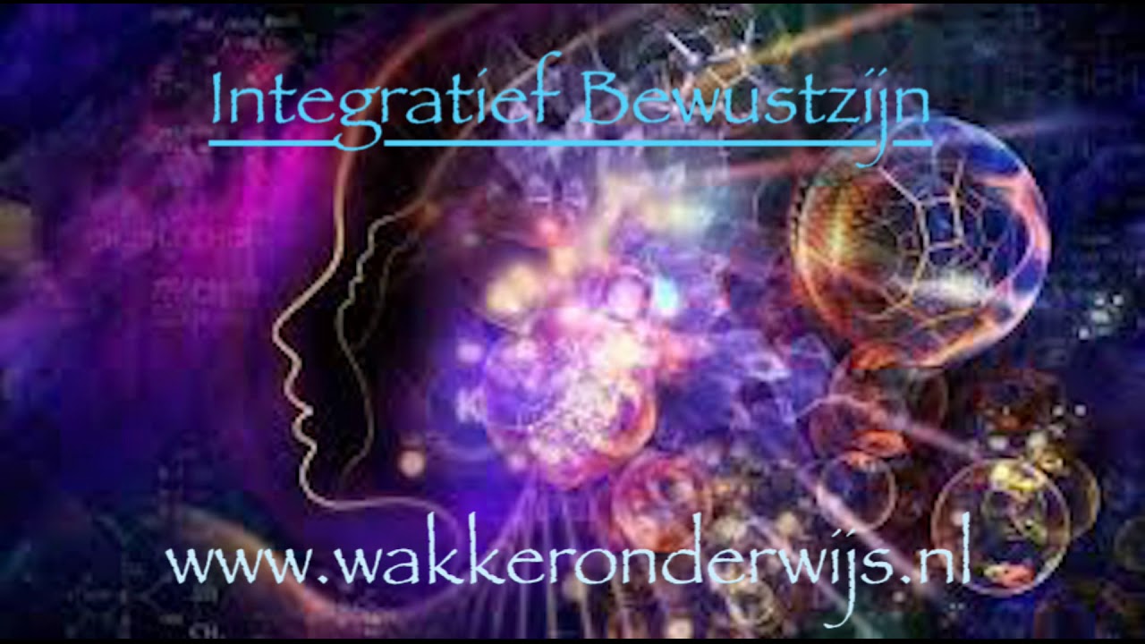 Integratief Bewustzijn, begeleide sessie - Wakker Onderwijs