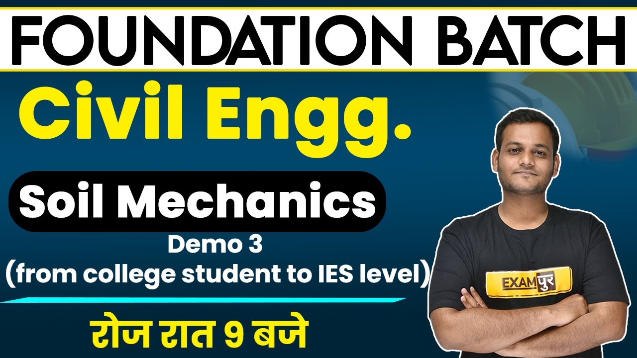 Foundation Batch || Civil Engineering || Soil mechanics || By Nikhil Sir || Demo 03
