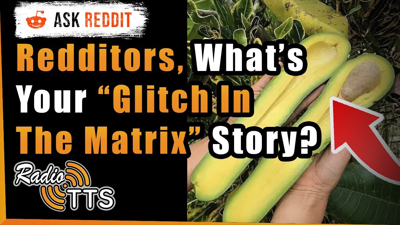 Creepy Glitches In The Matrix That Will Freak You Out - r/AskReddit