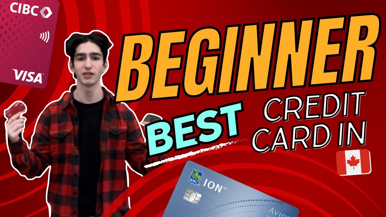 Canadian Best Beginner Credit Card 🇨🇦 | How to Get Approved for Your First Credit Card