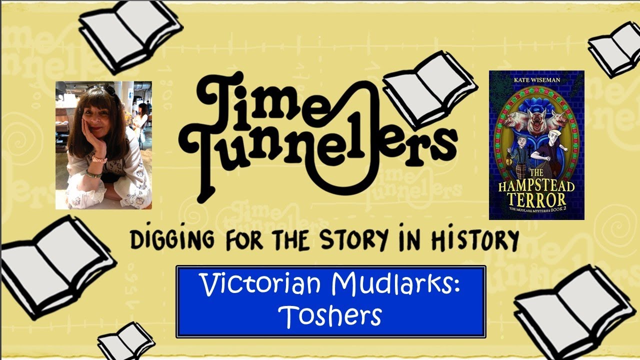 Guest Time Tunneller: Kate Wiseman on Victorian 'Toshers', a Dangerous Version of #Mudlarks