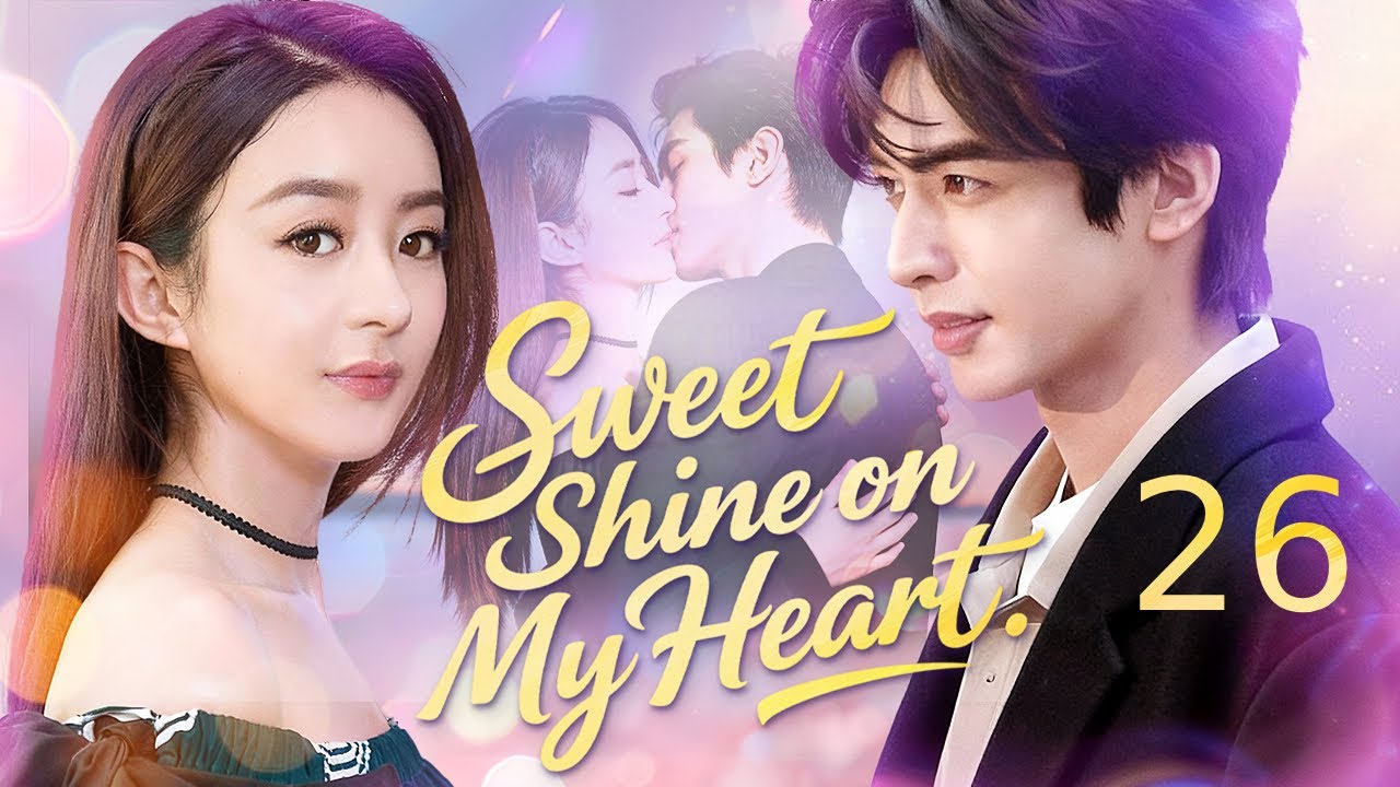 ENGSUB【Sweet Shine on My Heart】 ⏯️EP 26|❤️❤️❤️Show CDrama #love #kiss #cdrama #romance