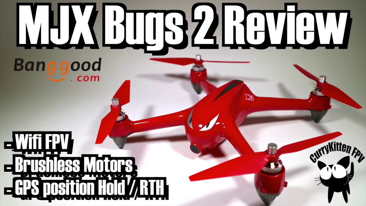 FPV Review: The MJX Bugs 2, supplied by Banggood