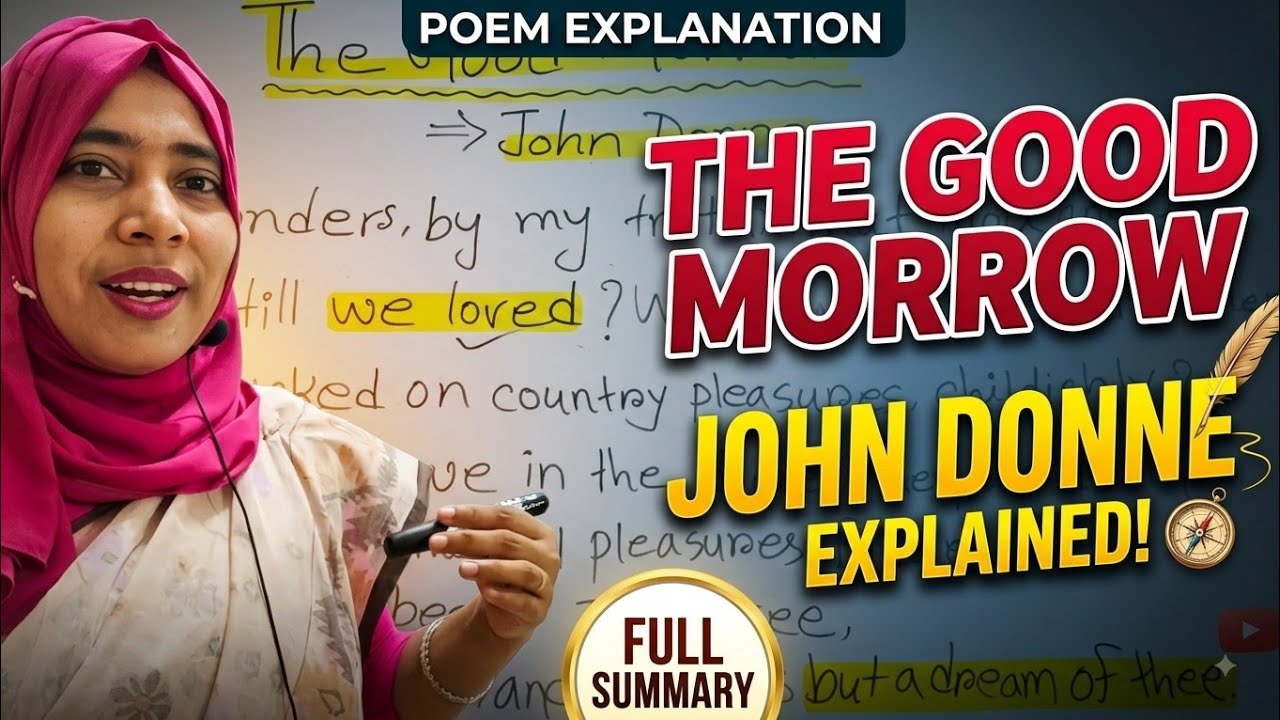 The Good Morrow by John Donne | bangla summary | বাংলা লেকচার | Good Morrow poem in bengali |