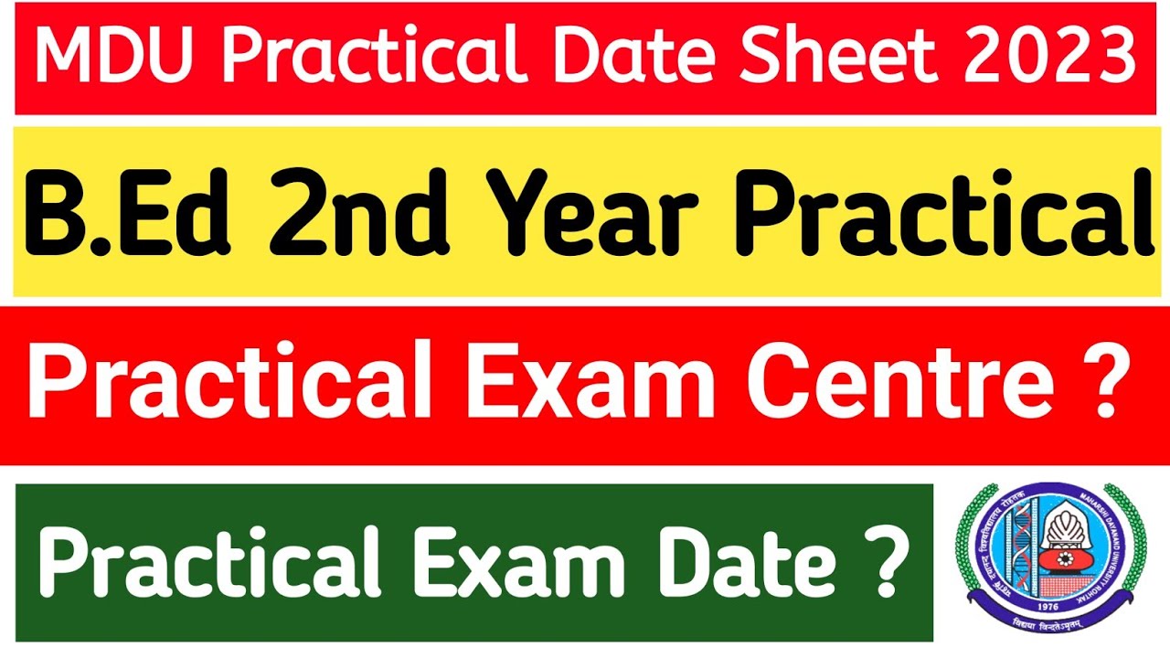 Mdu B.Ed Practical Exam 2023 | Mdu Bed 2nd Year Practical datesheet 2023 |Mdu Bed Reappear Practical