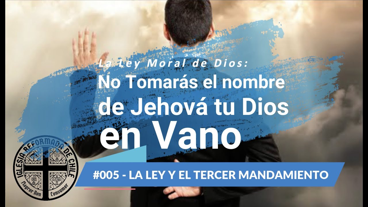#005  No tomarás el nombre de Dios en Vano / El Cristiano y los Diez Mandamientos / Isaías 8: 13