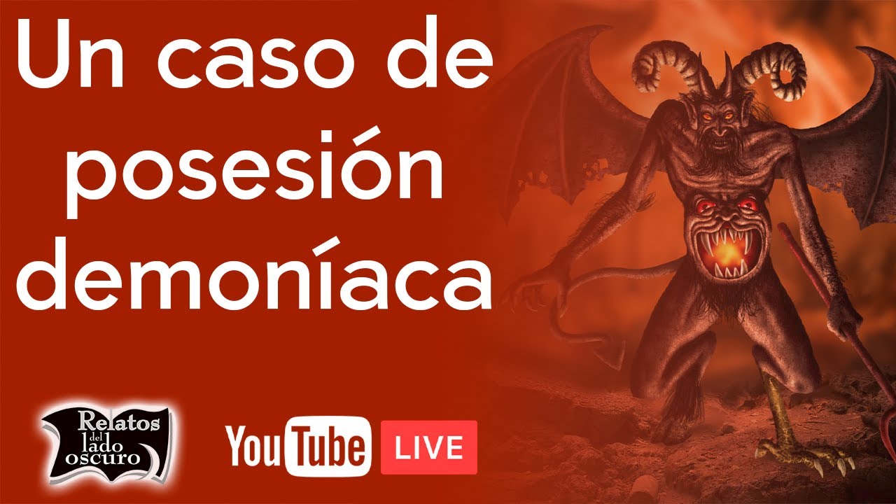 Un caso de posesión demoníaca | Relatos del lado oscuro