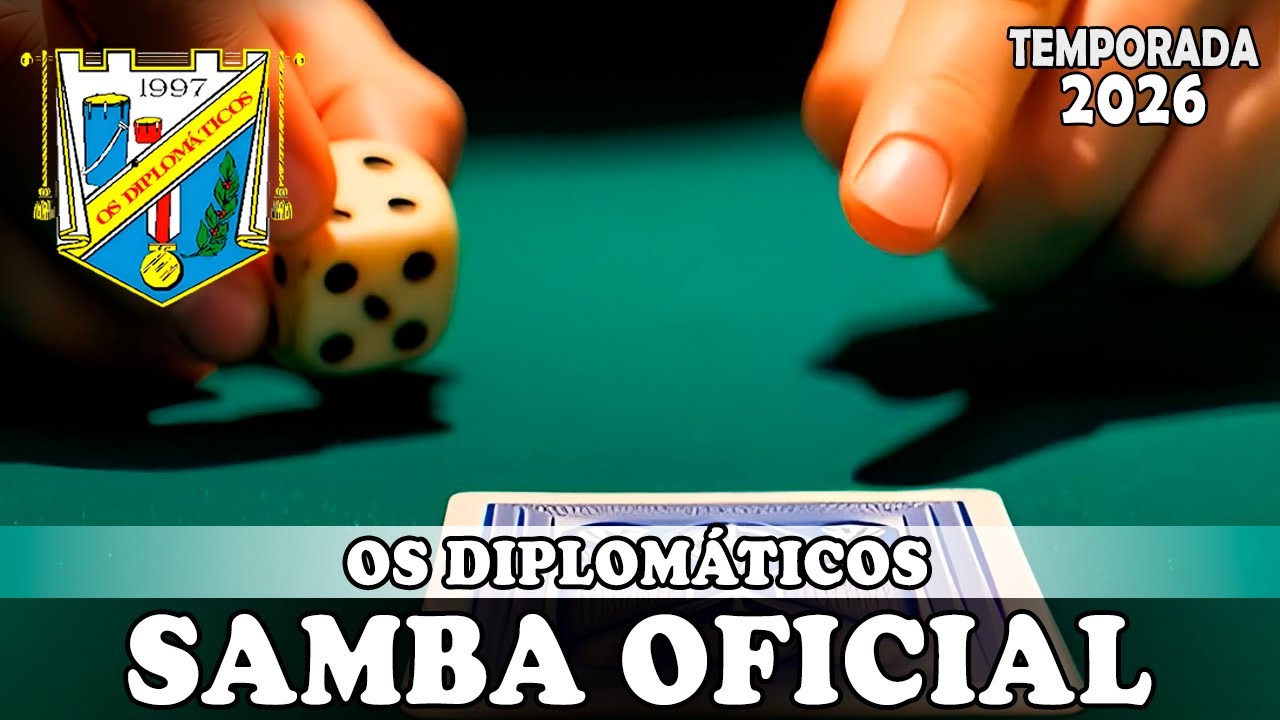 OS DIPLOMÁTICOS 2026 | Samba Oficial
