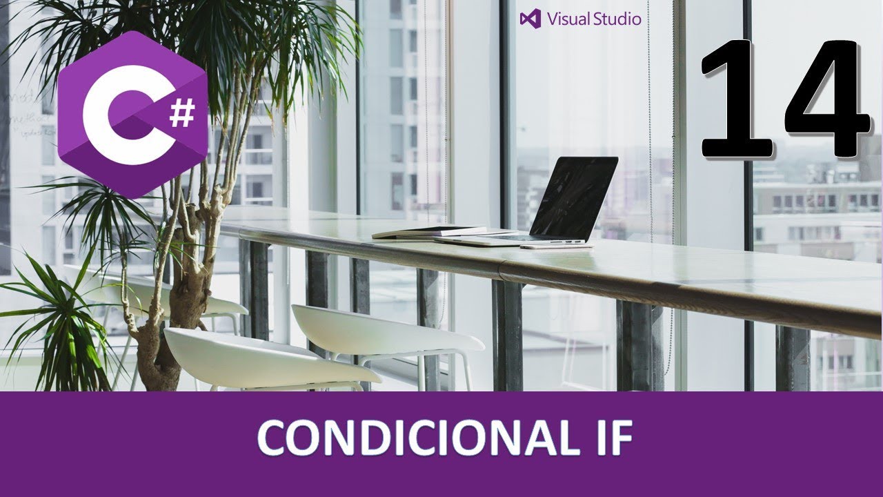 Curso C#. Condicional IF I. Vídeo 14