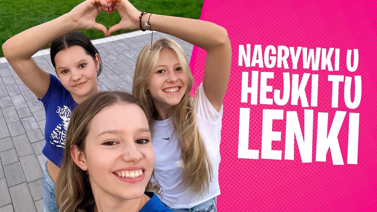 Nagrywki u Hejka tu Lenka