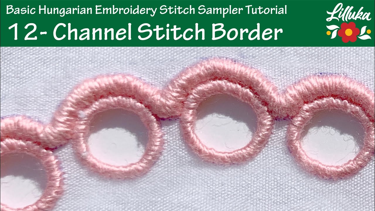 12 - Channel Stitch Border | Basic Hungarian Embroidery Stitch Sampler Tutorial
