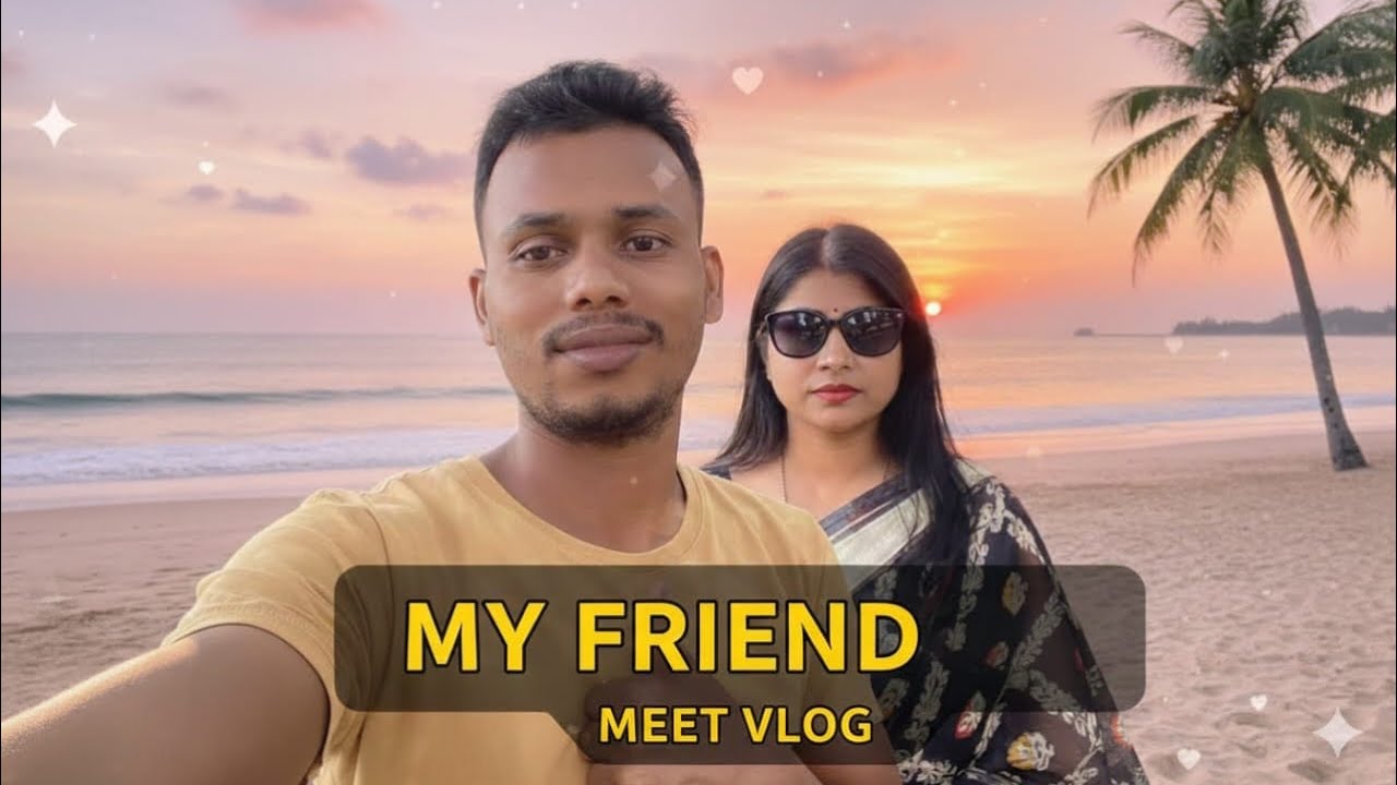 মালদ্বীপে 🇲🇻মেয়ে বন্ধুর সাথে হঠাৎ দেখা: আমার সারাদিনের ব্লগ