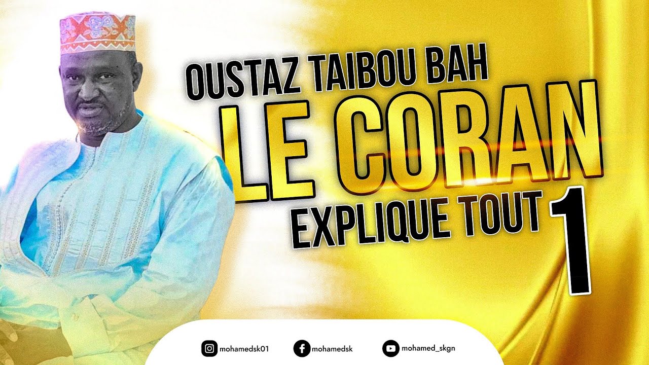 OUSTAZ TAIBOU BAH -  explique moi tout le coran (Audio Officiel)