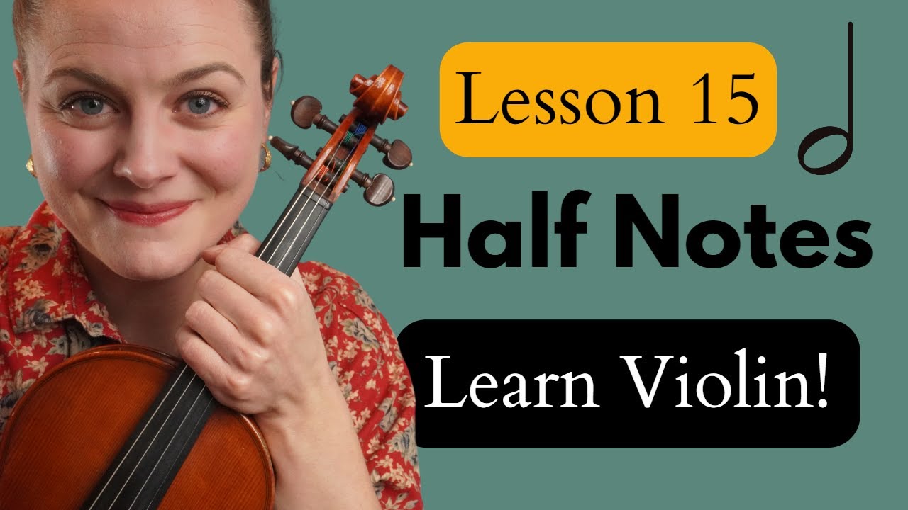 How to Play Half Notes on the Violin: Learn Violin for Beginners Lesson 15