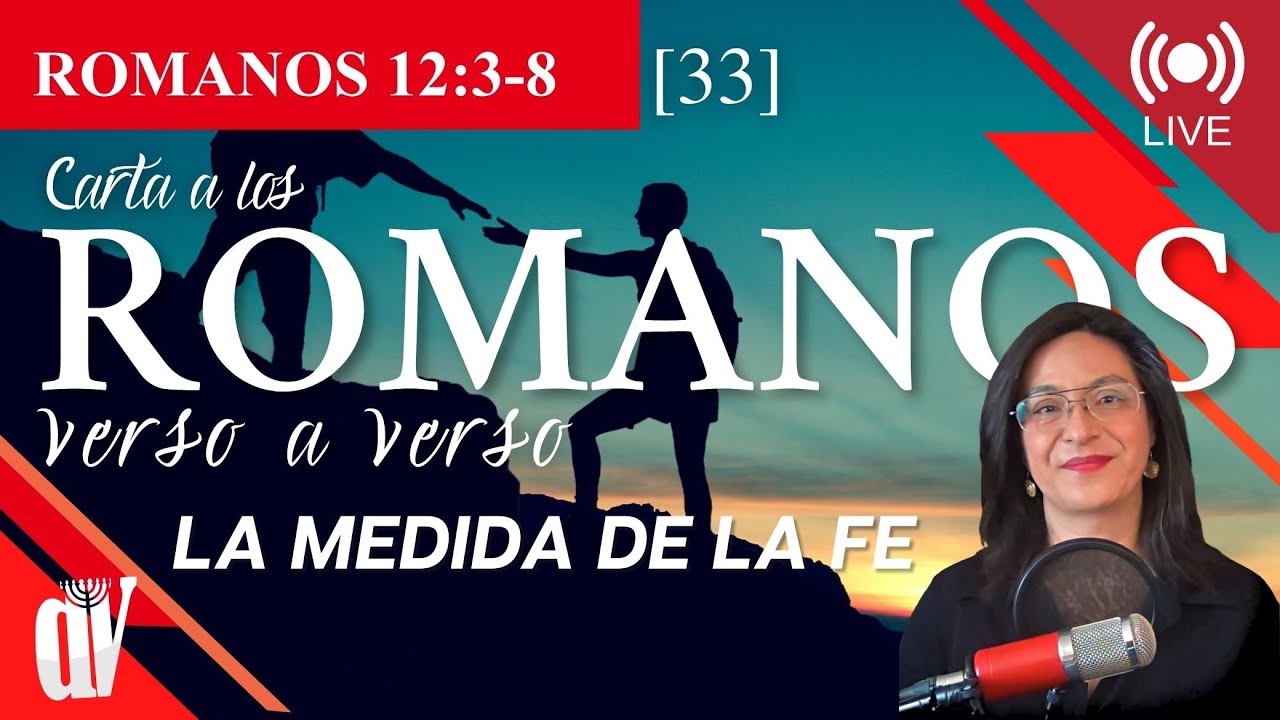 [33] ROMANOS 12:3-9  Los DONES, ✋ el servicio y la 🏢 EDIFICACI&Oacute;N del cuerpo