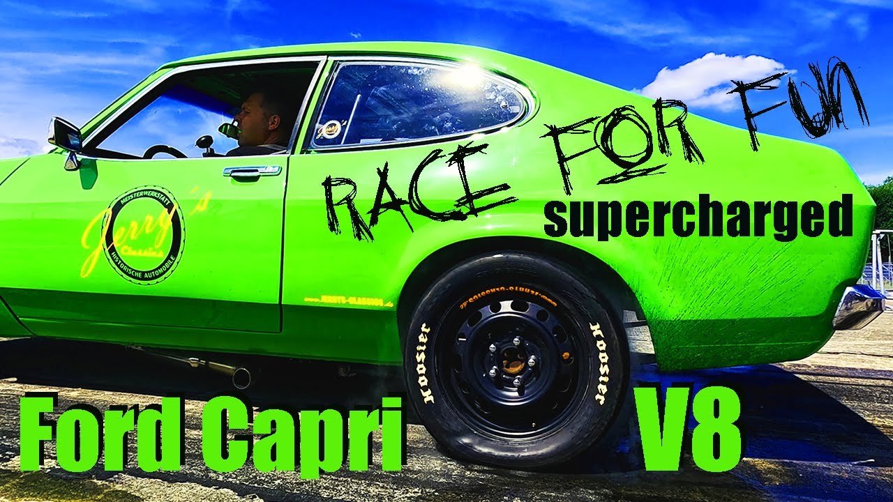 Race for Fun mit dem Ford Capri V8 Supercharged von Jerrys-Classics, hält der Procharger Riemen?