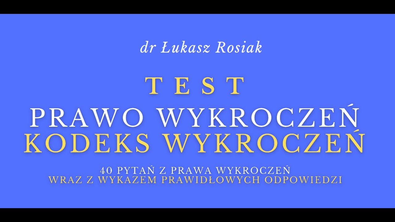 Kodeks wykroczeń. Prawo wykroczeń z wprowadzeniem. Test - 40 pytań [k.w.]. Offence law [test].