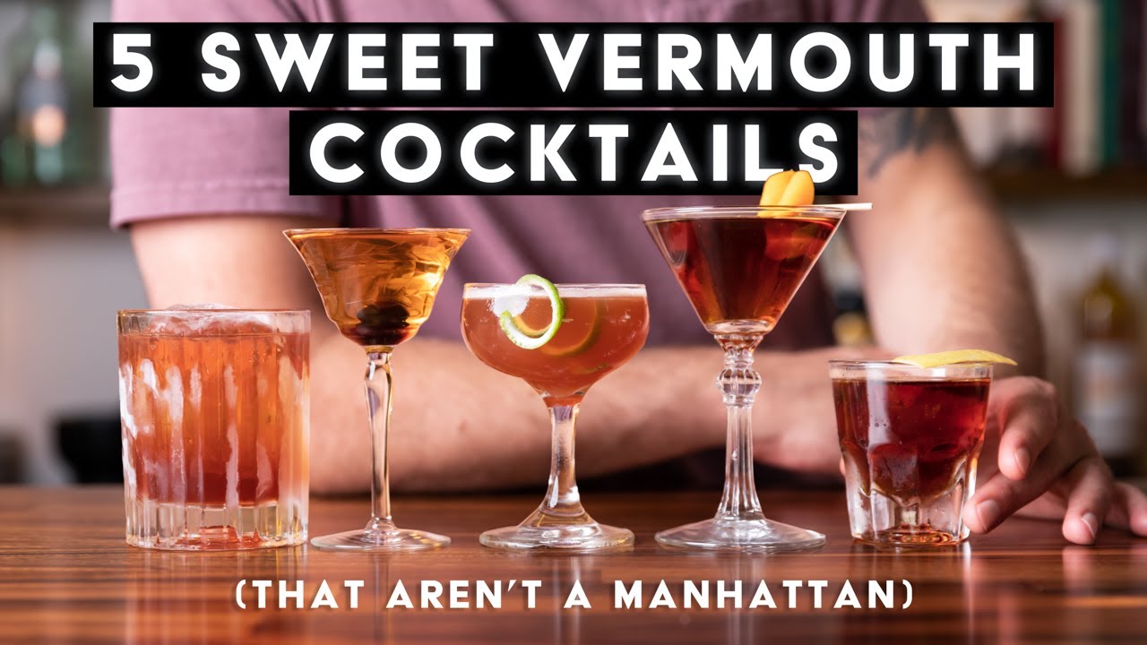 5 Excellent sweet vermouth cocktails that aren't a manhattan!